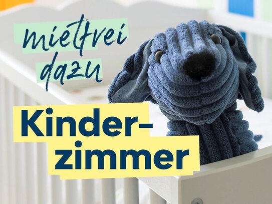 AKTION KINDERZIMMER FREI - für die ersten 12 Monate