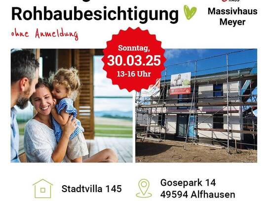 Rohbaubesichtigung am 30.03.2025 von 13:00 bis 16:00 Uhr