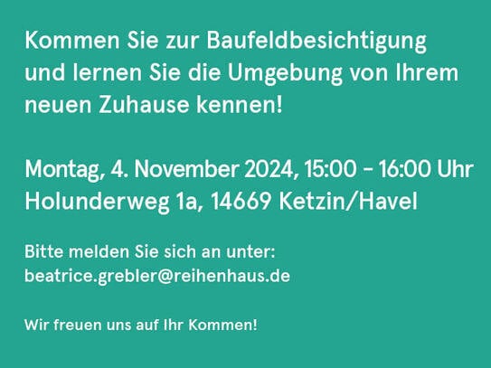 Baufeldbesichtigung 4.11. 15-16 Uhr - *KfW40* Ihr Wohntraum in Ketzin: Reiheneckhaus mit Sonnenterrasse und großem Gart…