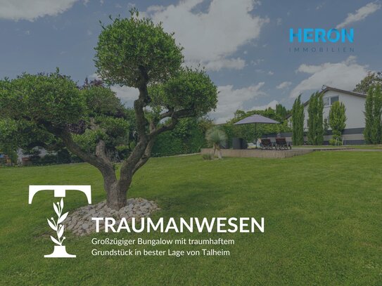 TRAUMANWESEN - Großzügiger Bungalow mit traumhaftem Grundstück in bester Lage von Talheim