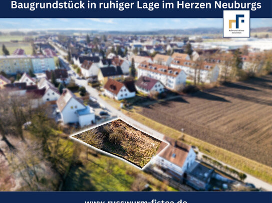 Traumhaftes Baugrundstück in ruhiger Lage von Neuburg!