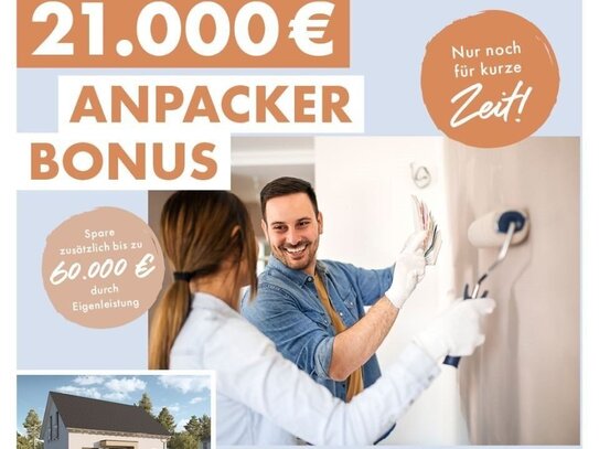 Anpacker BONUS - bis zu 21.000,- Euro Preisnachlass