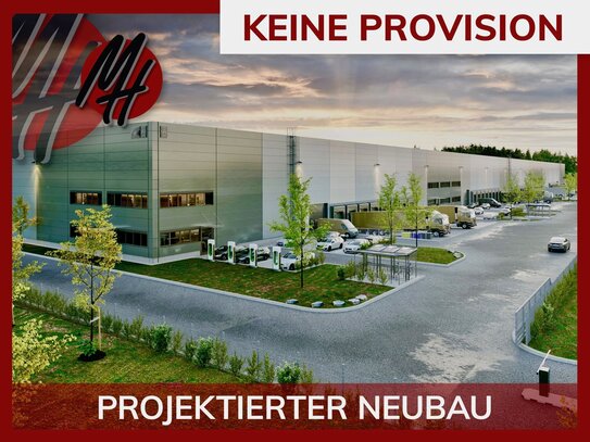 KEINE PROVISION - NEUBAU - Lager-/Logistik (6.000 m²) & Büro-/Mezzanine (700 m²)